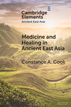 Paperback Medicine and Healing in Ancient East Asia: A View from Excavated Texts Book