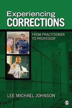 Paperback Experiencing Corrections: From Practitioner to Professor Book