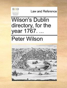 Paperback Wilson's Dublin Directory, for the Year 1767. ... Book