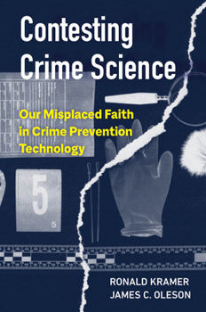 Hardcover Contesting Crime Science: Our Misplaced Faith in Crime Prevention Technology Book