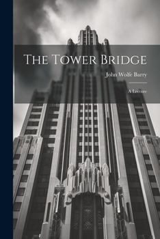 Paperback The Tower Bridge; a Lecture Book