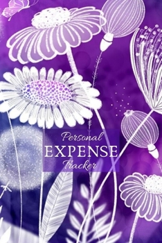 Personal Expense Tracker: Organizer to Keep Track of Monthly / weekly / Daily record of Personal Cash Management.  Perfect for Cost, Spending and ... Ideal for finance and budget planning.
