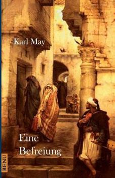 Paperback Eine Befreiung: Orient-Erzählung [German] Book