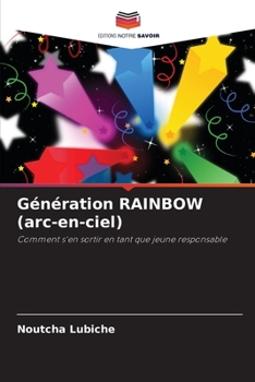 Paperback Génération RAINBOW (arc-en-ciel) [French] Book