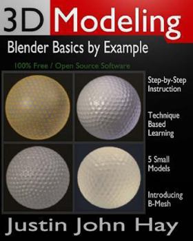 Paperback 3D Modeling: Blender Basics by Example Book