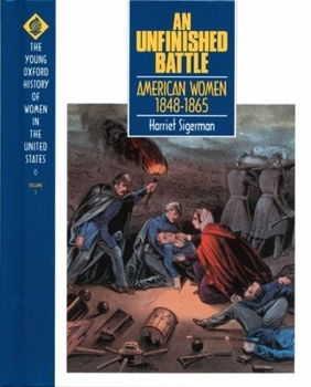 Hardcover An Unfinished Battle: American Women 1848-1865 Book