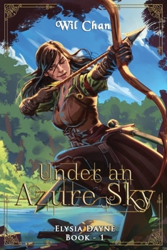 Under an Azure Sky - Book #1 of the Elysia Dayne