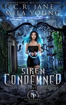 Siren Condemned (Paranormal Prison #1) - Book #1 of the Thief of Hearts