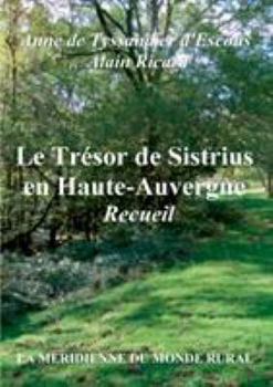 Paperback Le Trésor de Sistrius en Haute-Auvergne - Recueil [French] Book