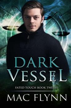 Paperback Dark Vessel (Fated Touch Book 12) Book