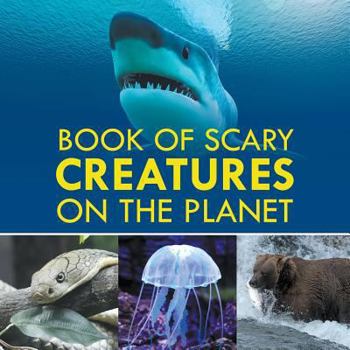 Paperback Book of Scary Creatures in the Planet Book