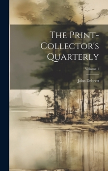 Hardcover The Print-collector's Quarterly; Volume 1 Book