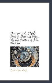 Paperback Our Year: A Child's Book in Prose and Verse, by the Author of John Halifax Book