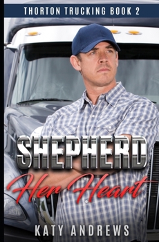 Paperback Shepherd Her Heart: A Second Chance Romance Book