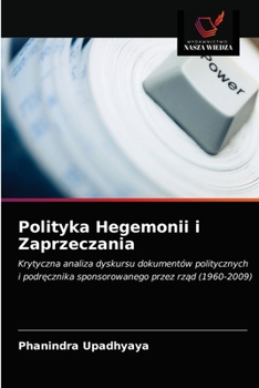 Paperback Polityka Hegemonii i Zaprzeczania [Polish] Book