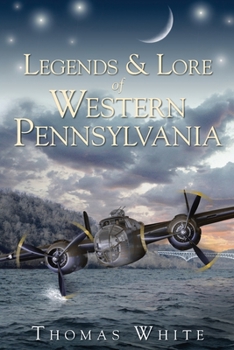 Paperback Legends & Lore of Western Pennsylvania Book