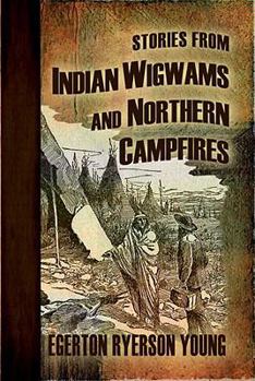 Paperback Stories from Indian Wigwams and Northern Campfires Book