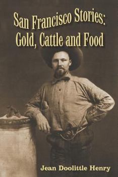 Paperback San Francisco Stories: Gold, Cattle and Food Book