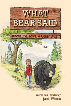 Paperback What Bear Said about Life, Love, and Other Stuff Book