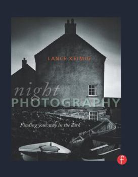 Paperback Night Photography: Finding Your Way in the Dark Book