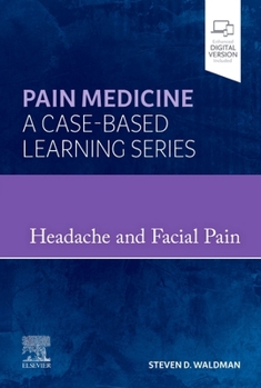 Hardcover Headache and Facial Pain: Pain Medicine: A Case-Based Learning Series Book