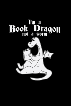 Paperback I'm a book dragon not a worm: 6x9 Dragon - dotgrid - dot grid paper - notebook - notes Book