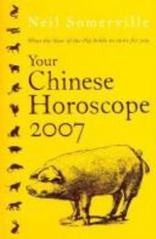 Paperback Your Chinese Horoscope, 2007 (Year of the Pig) Book