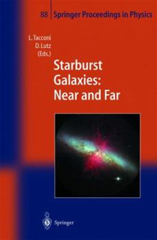 Hardcover Starburst Galaxies: Near and Far: Proceedings of a Workshop Held at Ringberg Castle, Germany, 10-15 September 2000 Book