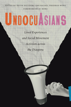 Paperback Undocuasians: Lived Experiences and Social Movement Activism Across the Diaspora Book