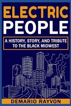 Paperback Electric People: A History and Tribute To The Black Midwest Book