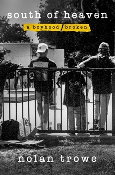 Hardcover South of Heaven: A Boyhood Broken Book