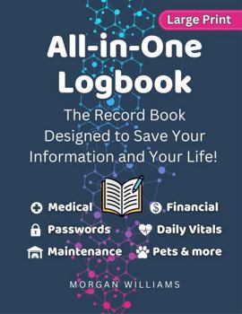 Paperback All-In-One Logbook: The Record Book Designed to Save Your Information and Your Life! Book