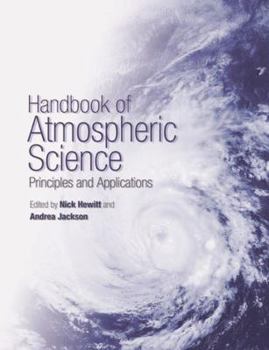 Hardcover Handbook of Atmospheric Science: Principles and Applications Book