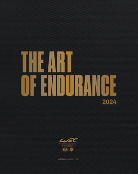 Hardcover The Art of Endurance: Wec 2024 Book