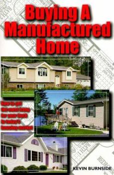 Paperback Buying a Manufactured Home: How to Get the Most Bang for Your Buck in Today's Housing Market Book