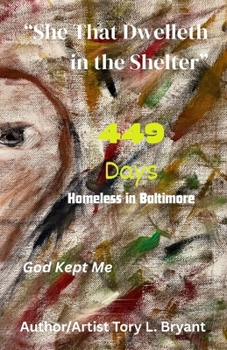 Paperback "She that Dwelleth in The Shelter": 449 Days Homeless in Baltimore Book
