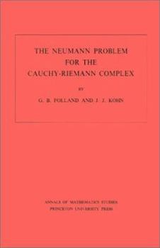 Paperback The Neumann Problem for the Cauchy-Riemann Complex. (Am-75), Volume 75 Book