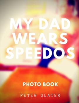 Paperback My Dad Wears Speedos Book