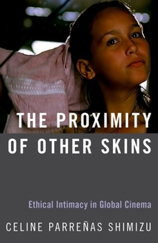 Paperback Proximity of Other Skins: Ethical Intimacy in Global Cinema Book