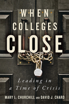 Hardcover When Colleges Close: Leading in a Time of Crisis Book