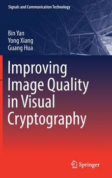 Hardcover Improving Image Quality in Visual Cryptography Book