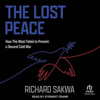 Audio CD The Lost Peace: How the West Failed to Prevent a Second Cold War Book