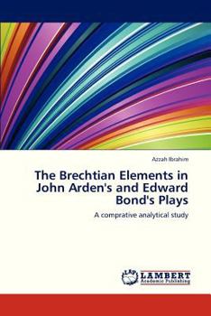 Paperback The Brechtian Elements in John Arden's and Edward Bond's Plays Book