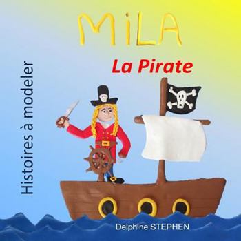 Paperback Mila la Pirate [French] Book