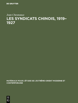 Hardcover Les syndicats chinois, 1919-1927 [French] Book