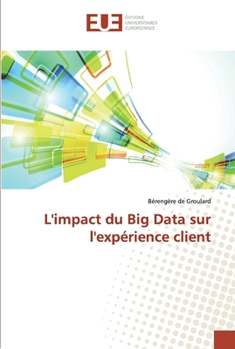 Paperback L'impact du Big Data sur l'expérience client [French] Book