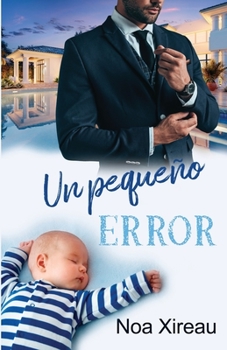 Paperback Un pequeño error: Una historia de amor, segundas oportunidades y pasiones secretas [Spanish] Book