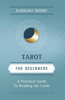 Paperback Tarot for Beginners: A Practical Guide to Reading the Cards Book