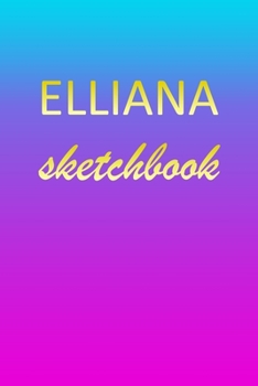 Elliana: Sketchbook | Blank Imaginative Sketch Book Paper | Pink Blue Gold Custom Letter E Personalized Cover | Teach & Practice Drawing for ... Doodle Pad | Create, Imagine & Learn to Draw