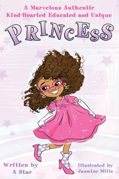 Hardcover A Marvelous Authentic Kind-Hearted Educated and Unique Princess Book